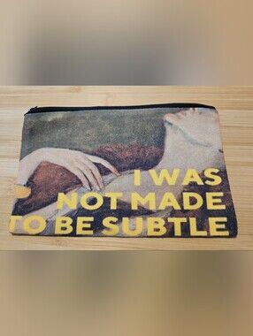 🙄 I Was Not Made To Be Subtle Pouch Makeup Bag Art History Canvas NWOT